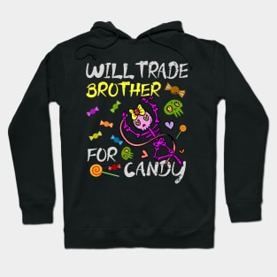 Will Trade Brother For Candy Trick Or Treat Halloween Hoodie
